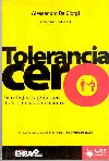 Tolerancia cero. Estrategias y prácticas de la sociedad de control.
