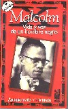 Malcolm X. Vida y voz de un hombre negro