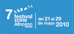 Festival de Cinema Africà de Tarifa (Cadis). 7a edició, del 21 al 29 de maig de 2010