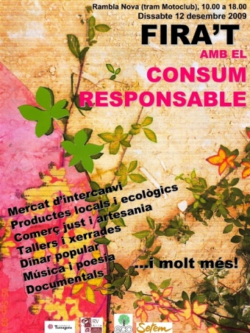 I Fira de Consum Responsable de Tarragona el 12 de desembre.  A més, cicle de xerrades i documentals durant el mes de desembre.