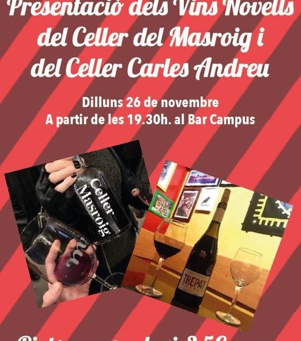 Dilluns 26 de novembre al Bar Campus, presentació dels vins novells 2018 del Celler del Masroig i del Celler Carles Andreu