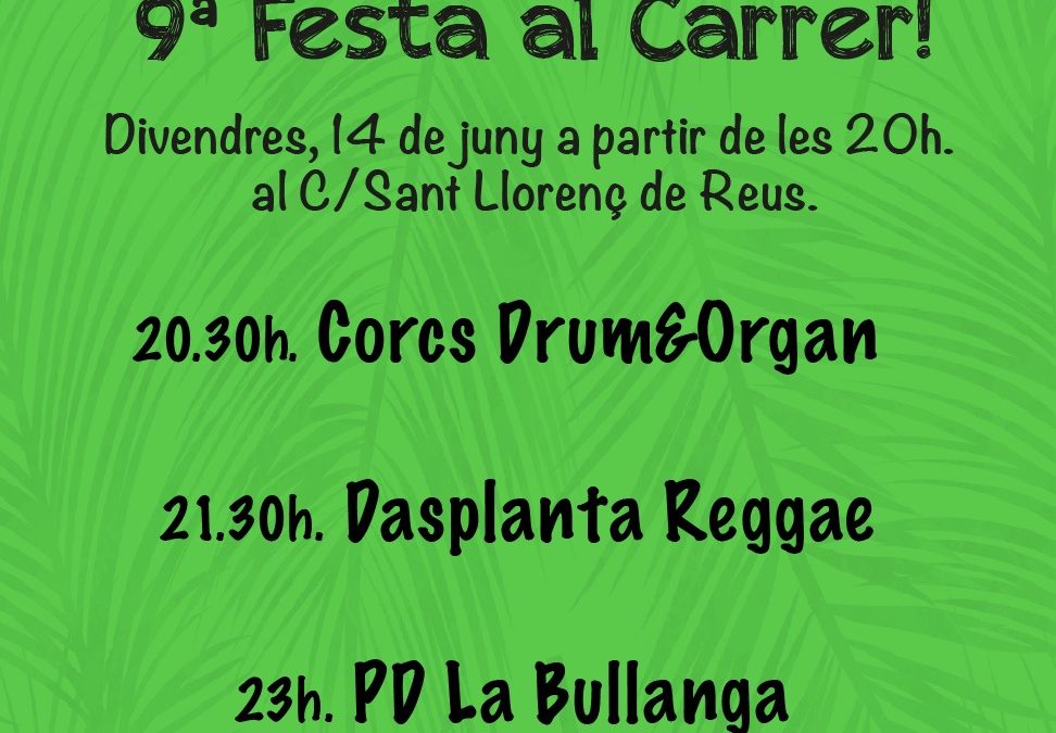 Sant Llorenç somriu, 9a edició, festa el divendres 14 de juny al c/Sant Llorenç de Reus